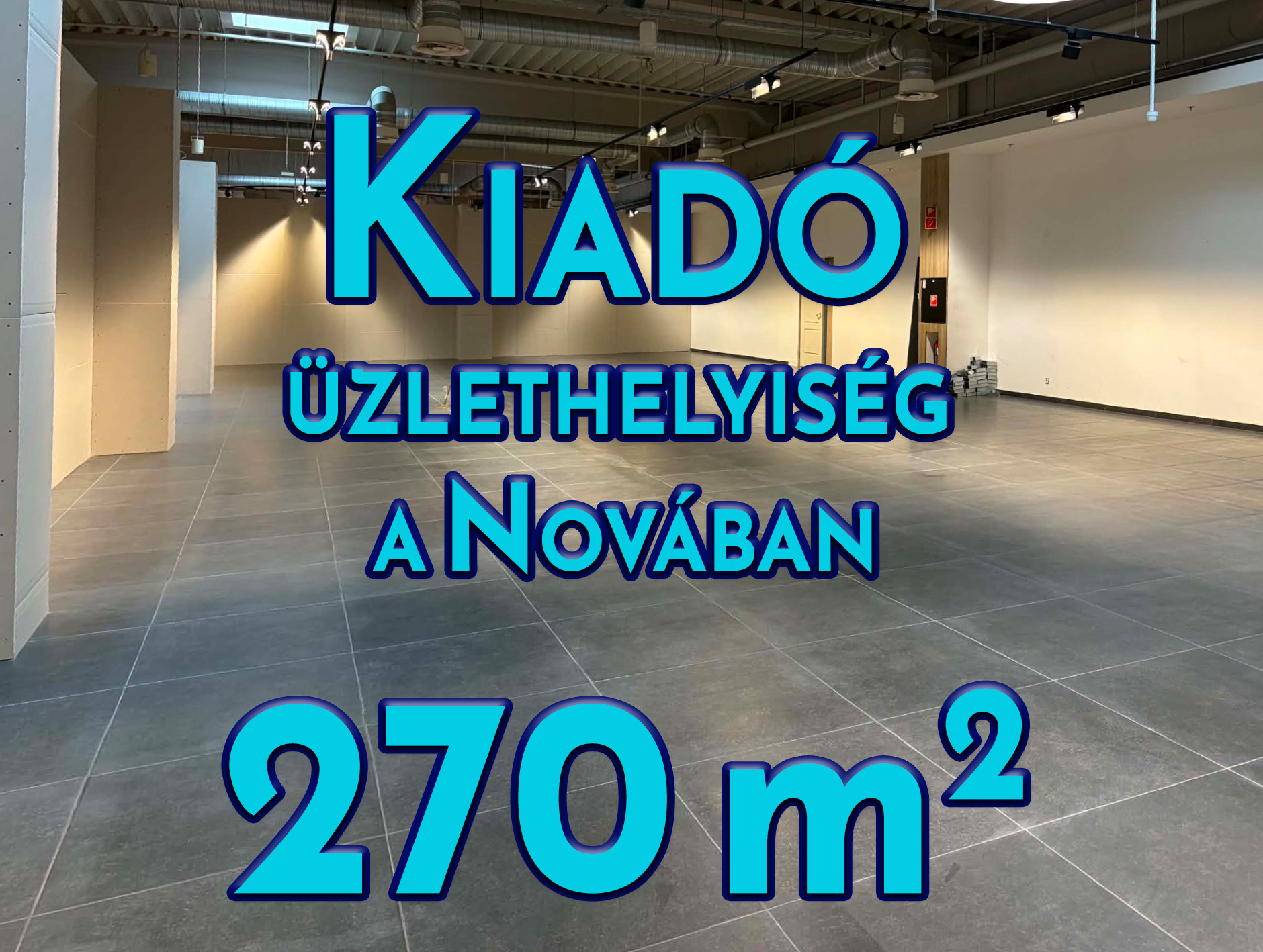 Kiadó üzlethelyiség - 270 m²